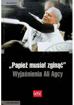 Papież musiał zginąć  Wyjaśnienia Ali Agcy