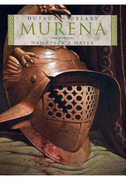 Dufaux delaby murena Księga trzecia Najlepsza z matek