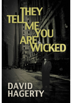 They Tell Me You Are Wicked