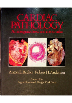 Cardiac Pathology. An Integrated Text and Colour Atlas