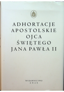 Adhortacje Apostolskie Ojca Świętego Jana Pawła II