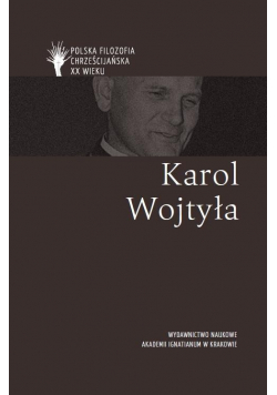 Polska filozofia chrześcij. w XX w. K. Wojtyła