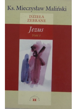 Dzieła zebrane Jezus Tom 3