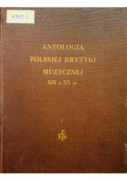 Antologia polskiej krytyki muzycznej XIX i XX w