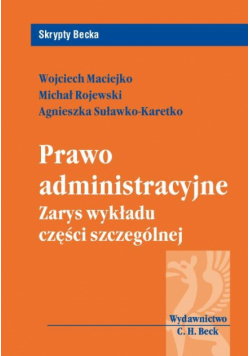 Prawo administracyjne Zarys wykładu części szczególnej