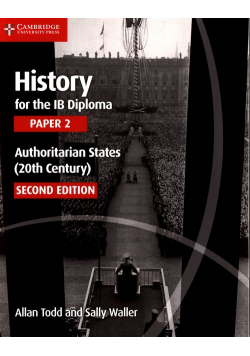 History for the IB Diploma: Paper 2: Authoritarian States