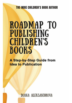 Roadmap to Publishing Children's Books