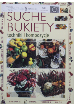 Suche bukiety techniki i kompozycje