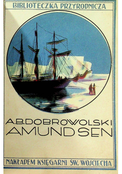 Amundesen/Wśród nocy i lodów 1929 r