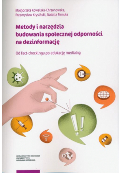 Metody i narzędzia budowania społecznej odporności na dezinformację