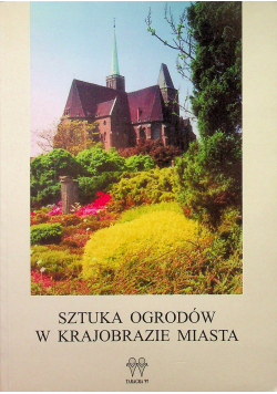Sztuka ogrodów w krajobrazie miasta