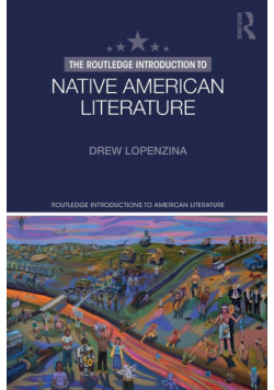 The Routledge Introduction to Native American Literature