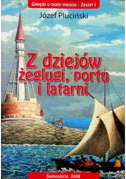 Z dziejów żeglugi portu i latarni