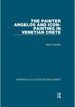 The Painter Angelos and Icon-Painting in Venetian Crete