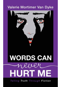 Words Can Never Hurt Me