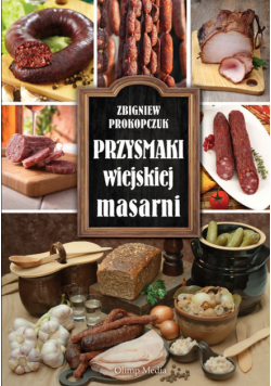 Przysmaki wiejskiej masarni