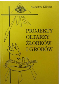 Projekty ołtarzy, żłobków i grobów