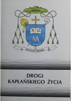 Drogi kapłańskiego życia