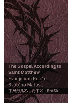 The Bible (The Gospel According to  Saint Matthew) / Biblia (Evanjelium Podľa Svätého Matúša)