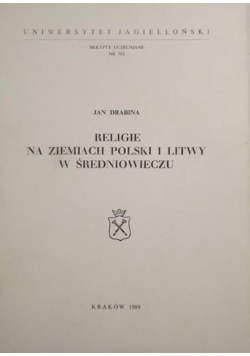 Religie na ziemiach Polski i Litwy w średniowieczu