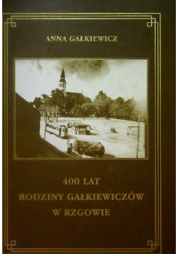 400 lat rodziny Gałkiewiczów