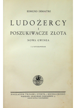 Ludożercy i poszukiwacze złota 1935 r.