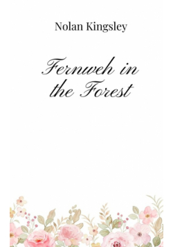 Fernweh in the Forest