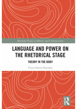 Language and Power on the Rhetorical Stage