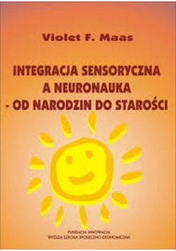 Integracja sensoryczna a neuronauka od narodzin do starości