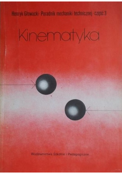 Poradnik mechaniki technicznej część 3 Kinematyka