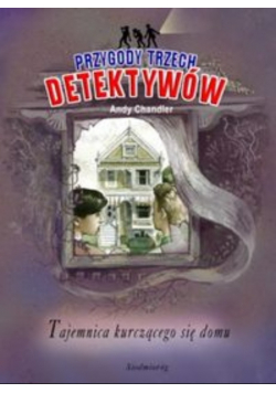 Przygody Trzech Detektywów Tom 17 Tajemnica kurczącego się domu
