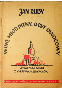 Wino Miód pitny ocet owocowy 1947 r.