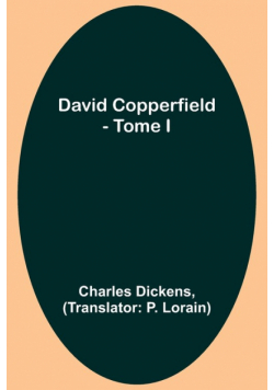 David Copperfield - Tome I