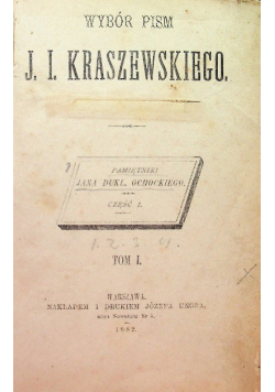 Wybór pism Kraszewskiego Tom I do IV 1882 r.
