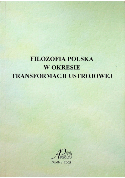 Filozofia Polska w okresie transformacji ustrojowej