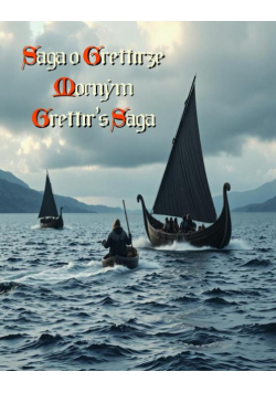 Grettir’s Saga - Saga o Grettirze Mocnym