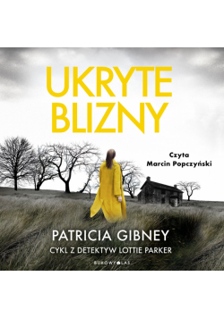 Ukryte blizny. Cykl z detektyw Lottie Parker