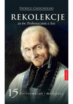 Rekolekcje ze św Proboszczem z Ars