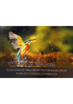 Poznawanie walorów przyrodniczych powiatu Choszczeńskiego