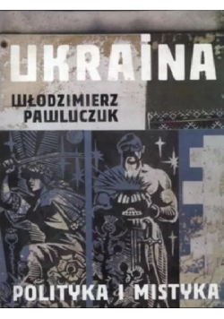 Ukraina. Polityka i mistyka