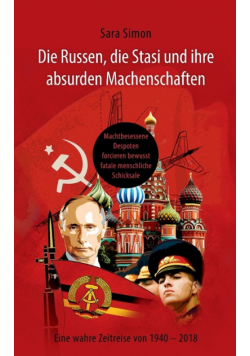 Die Russen, die Stasi und ihre absurden Machenschaften!