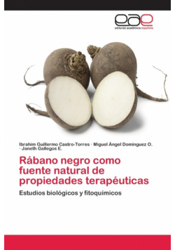 Rábano negro como fuente natural de propiedades terapéuticas