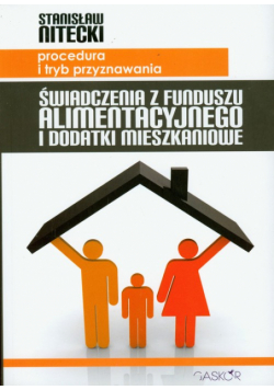 Świadczenia z funduszu alimentacyjnego i dodatki mieszkaniowe