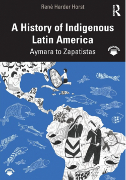 A History of Indigenous Latin America