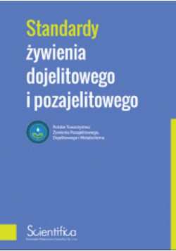 Standardy żywienia dojelitowego i pozajelitowego