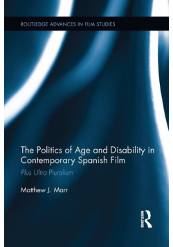 The Politics of Age and Disability in Contemporary Spanish Film