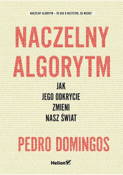 Naczelny Algorytm Jak jego odkrycie zmieni nasz świat