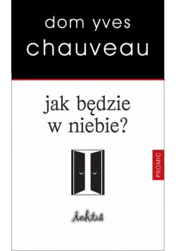 Jak będzie w niebie