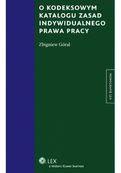 O kodeksowym katalogu zasad indywidualnego prawa pracy