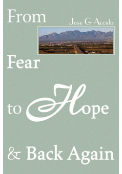 From Fear to Hope & Back Again